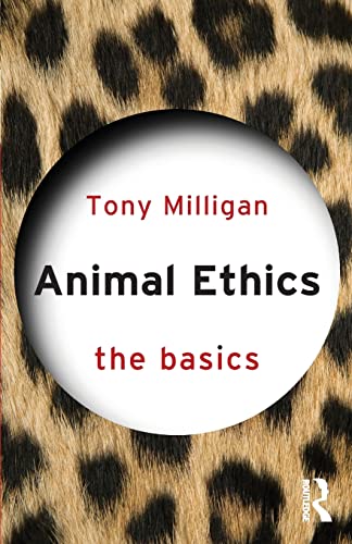 Animal Ethics: The Basics von Routledge